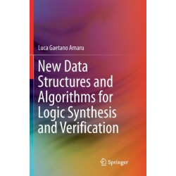 New Data Structures and Algorithms for Logic Synthesis and Verification