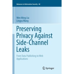 Preserving Privacy Against Side-Channel Leaks: From Data Publishing to Web Applications
