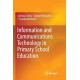 Information and Communications Technology in Primary School Education