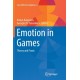 Emotion in Games: Theory and Praxis