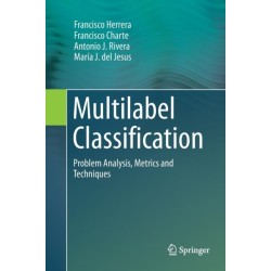 Multilabel Classification: Problem Analysis, Metrics and Techniques