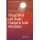 Virtual Work and Shape Change in Solid Mechanics