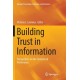 Building Trust in Information: Perspectives on the Frontiers of Provenance