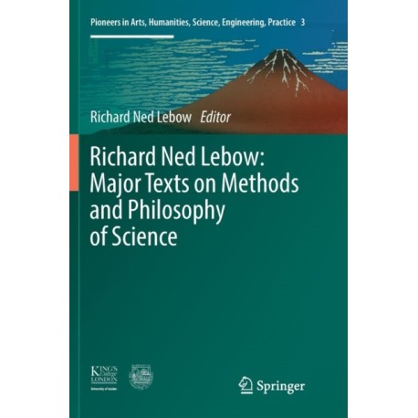 Richard Ned Lebow: Major Texts on Methods and Philosophy of Science