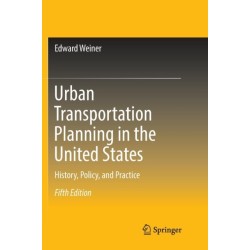 Urban Transportation Planning in the United States: History, Policy, and Practice
