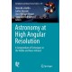 Astronomy at High Angular Resolution: A Compendium of Techniques in the Visible and Near-Infrared
