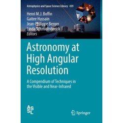 Astronomy at High Angular Resolution: A Compendium of Techniques in the Visible and Near-Infrared