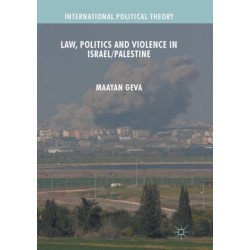 Law, Politics and Violence in Israel/Palestine