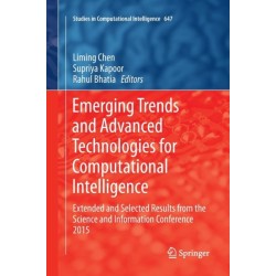 Emerging Trends and Advanced Technologies for Computational Intelligence: Extended and Selected Results from the Science and Information Conference 2015