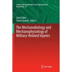 The Mechanobiology and Mechanophysiology of Military-Related Injuries