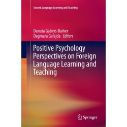 Positive Psychology Perspectives on Foreign Language Learning and Teaching