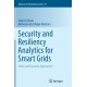 Security and Resiliency Analytics for Smart Grids: Static and Dynamic Approaches