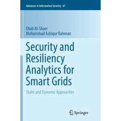 Security and Resiliency Analytics for Smart Grids: Static and Dynamic Approaches