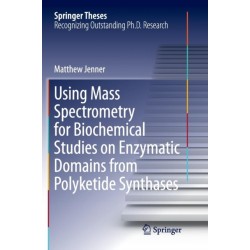 Using Mass Spectrometry for Biochemical Studies on Enzymatic Domains from Polyketide Synthases
