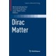Dirac Matter