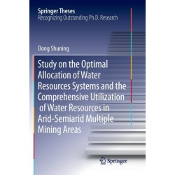 Study on the Optimal Allocation of Water Resources Systems and the Comprehensive Utilization of Water Resources in Arid-Semiarid Multiple Mining Areas