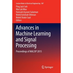 Advances in Machine Learning and Signal Processing: Proceedings of MALSIP 2015