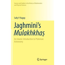 Jaghmini’s Mulakhkhas: An Islamic Introduction to Ptolemaic Astronomy