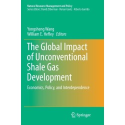 The Global Impact of Unconventional Shale Gas Development: Economics, Policy, and Interdependence