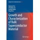 Growth and Characterization of Bulk Superconductor Material