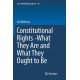 Constitutional Rights -What They Are and What They Ought to Be