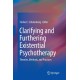 Clarifying and Furthering Existential Psychotherapy: Theories, Methods, and Practices