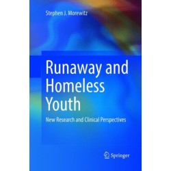 Runaway and Homeless Youth: New Research and Clinical Perspectives