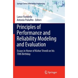 Principles of Performance and Reliability Modeling and Evaluation: Essays in Honor of Kishor Trivedi on his 70th Birthday