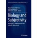 Biology and Subjectivity: Philosophical Contributions to Non-reductive Neuroscience