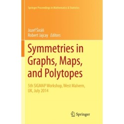 Symmetries in Graphs, Maps, and Polytopes: 5th SIGMAP Workshop, West Malvern, UK, July 2014