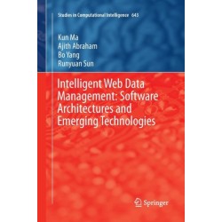 Intelligent Web Data Management: Software Architectures and Emerging Technologies