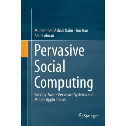 Pervasive Social Computing: Socially-Aware Pervasive Systems and Mobile Applications