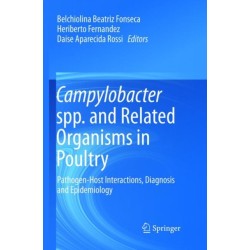 Campylobacter spp. and Related Organisms in Poultry: Pathogen-Host Interactions, Diagnosis and Epidemiology