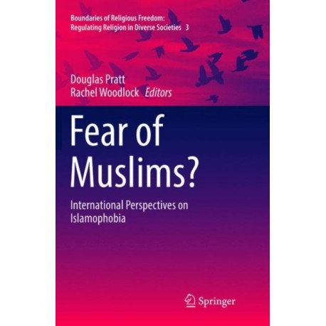 Fear of Muslims?: International Perspectives on Islamophobia
