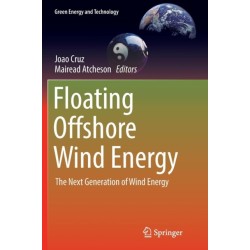 Floating Offshore Wind Energy: The Next Generation of Wind Energy