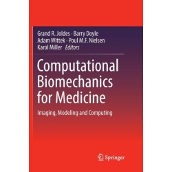 Computational Biomechanics for Medicine: Imaging, Modeling and Computing
