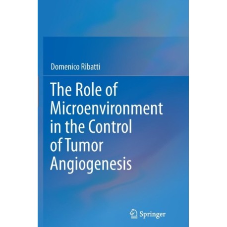 The Role of Microenvironment in the Control of Tumor Angiogenesis