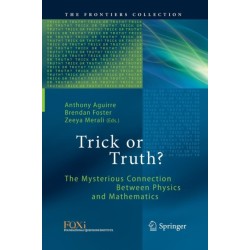 Trick or Truth?: The Mysterious Connection Between Physics and Mathematics