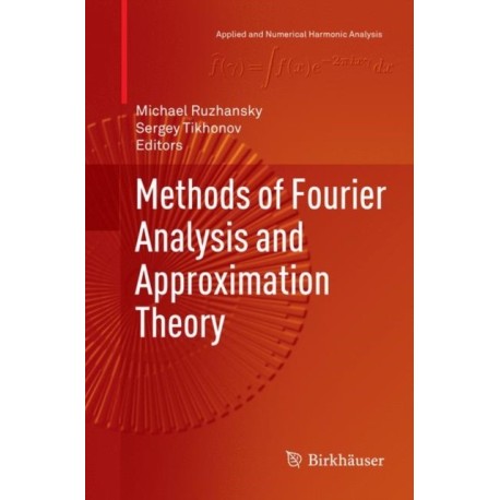 Methods of Fourier Analysis and Approximation Theory