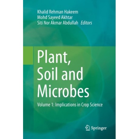 Plant, Soil and Microbes: Volume 1: Implications in Crop Science