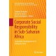 Corporate Social Responsibility in Sub-Saharan Africa: Sustainable Development in its Embryonic Form