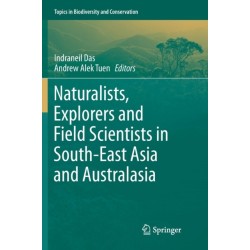 Naturalists, Explorers and Field Scientists in South-East Asia and Australasia