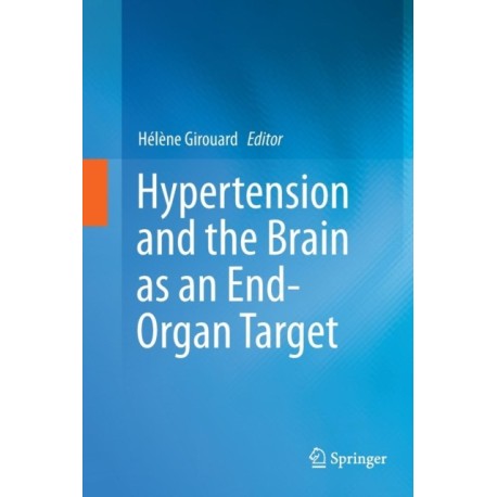 Hypertension and the Brain as an End-Organ Target