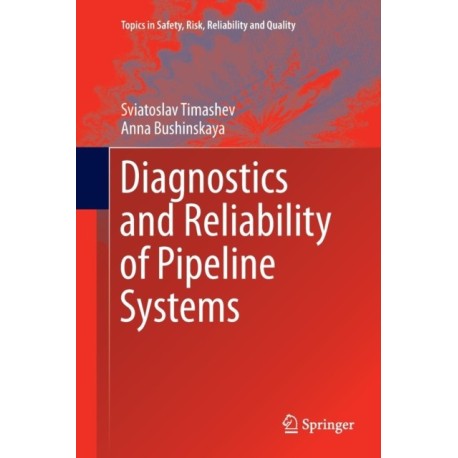 Diagnostics and Reliability of Pipeline Systems