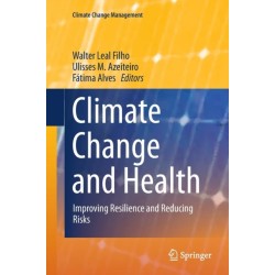 Climate Change and Health: Improving Resilience and Reducing Risks