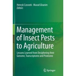 Management of Insect Pests to Agriculture: Lessons Learned from Deciphering their Genome, Transcriptome and Proteome