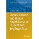 Climate Change and Human Health Scenario in South and Southeast Asia