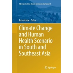 Climate Change and Human Health Scenario in South and Southeast Asia