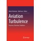 Aviation Turbulence: Processes, Detection, Prediction