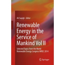 Renewable Energy in the Service of Mankind Vol II: Selected Topics from the World Renewable Energy Congress WREC 2014